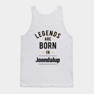 Legends Are Born In Joondalup Tank Top